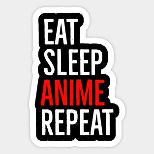 Eat Sleep Anime Repeat Sticker